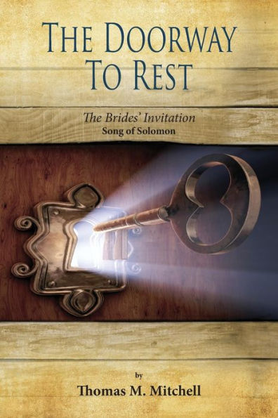 The Doorway to Rest: The Brides' Invitation (Song of Solomon)