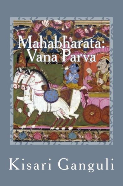 Mahabharata: Vana Parva: English Translation