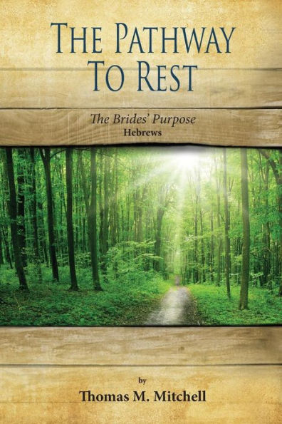 The Pathway to Rest: The Brides' Purpose (Hebrews)