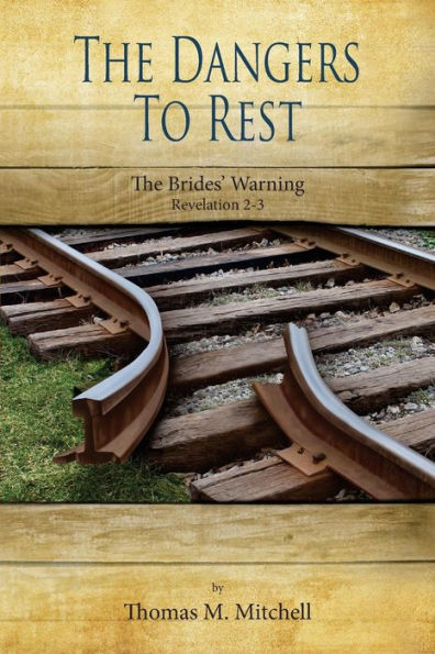 The Dangers to Rest: The Brides' Warning (Revelation 2-3)