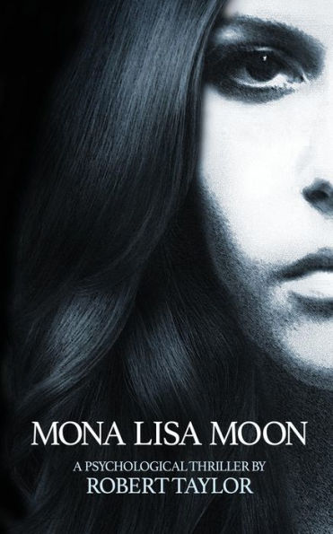 Mona Lisa Moon: A Psychological Thriller