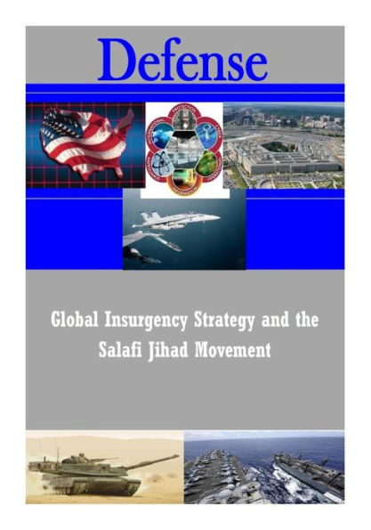 Global Insurgency Strategy and the Salafi Jihad Movement