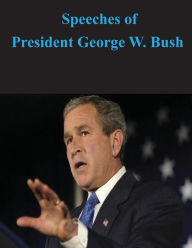 Title: Speeches of President George W. Bush, Author: Executive Office of the President