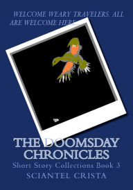 Title: The Doomsday Chronicles, Author: Sciantel Crista
