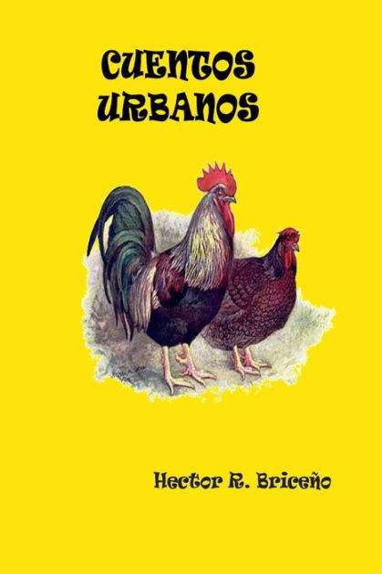 Cuentos Urbanos by Hector R Briceno, Paperback | Barnes & Noble®