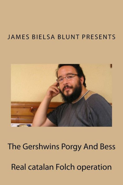 The Gershwins Porgy And Bess: Real catalan folch operation