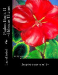 Title: Psalms Book II ~Hibiscus Theme, Author: Laurel Marie Sobol