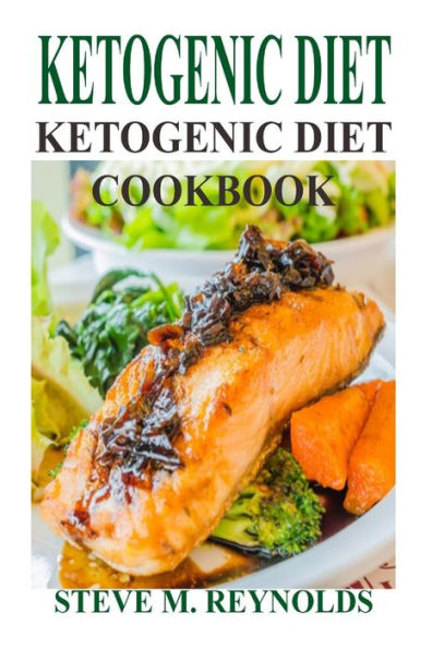 Ketogenic Diet: The Ketogenic Diet To Lose Weight Now: Ketogenic Diet For Beginners-Weight Loss Guaranteed! (Ketogenic Diet, Ketogenic Recipes, Ketogenic Cookbook, Low Carb Diet, Ketogenic Diet For Weight Loss)