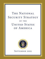Title: The National Security Strategy of the United States of America: September 2002, Author: Seal of the President of the Untied Stat
