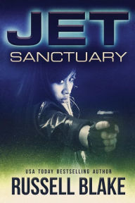 Title: JET - Sanctuary, Author: Russell Blake