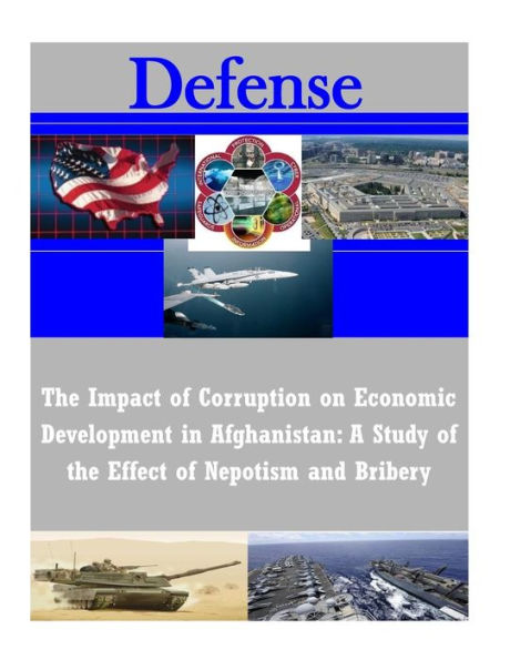 The Impact of Corruption on Economic Development in Afghanistan: A Study of the Effect of Nepotism and Bribery