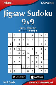 Title: Jigsaw Sudoku 9x9 - Easy to Extreme - Volume 1 - 276 Puzzles, Author: Nick Snels