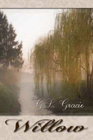 Title: Willow, Author: G. L. Gracie