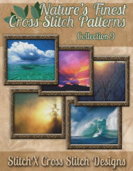 Title: Nature's Finest Cross Stitch Pattern Collection No. 9, Author: Stitchx