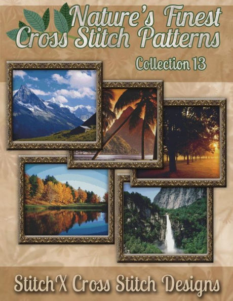 Nature's Finest Cross Stitch Pattern Collection No. 13