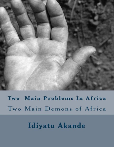 Two Main Problems in Africa: Two Main Demons of Africa