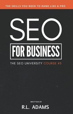 SEO for Business: The Ultimate Business-Owner's Guide to Search Engine Optimization