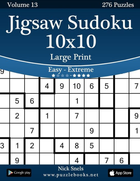 Jigsaw Sudoku 10x10 Large Print - Easy to Extreme - Volume 13 - 276 Puzzles