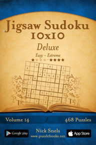 Title: Jigsaw Sudoku 10x10 Deluxe - Easy to Extreme - Volume 14 - 468 Puzzles, Author: Nick Snels