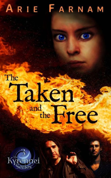 The Taken and the Free: The Kyrennei Series Book Three