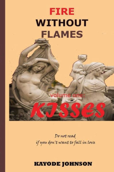 Fire Without Flame volume 1: Kisses