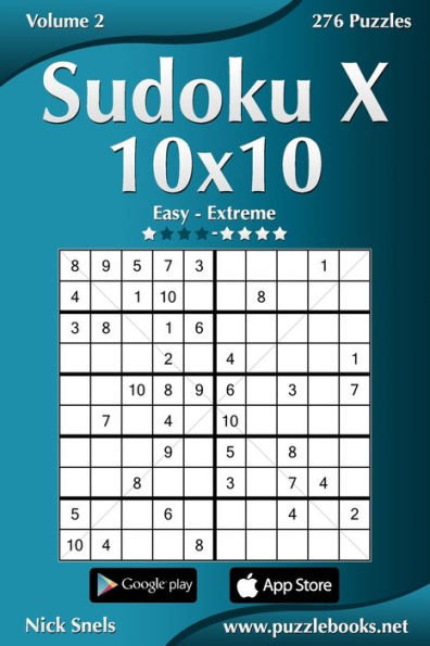 Sudoku X 10x10 - Easy to Extreme - Volume 2 - 276 Puzzles