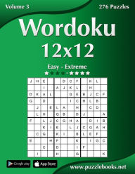 Title: Wordoku 12x12 - Easy to Extreme - Volume 3 - 276 Puzzles, Author: Nick Snels
