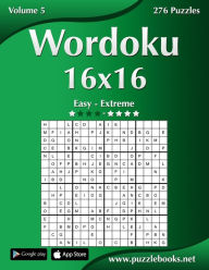 Title: Wordoku 16x16 - Easy to Extreme - Volume 5 - 276 Puzzles, Author: Nick Snels