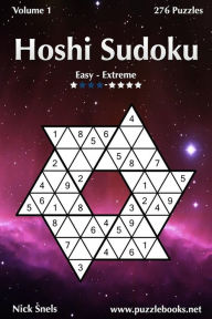 Title: Hoshi Sudoku - Easy to Extreme - Volume 1 - 276 Puzzles, Author: Nick Snels