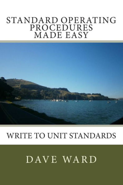 Standard Operating Procedures Made Easy: Write to Unit Standards