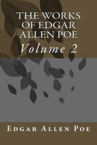 Title: The Works Of Edgar Allen Poe: Volume 2, Author: Edgar Allan Poe