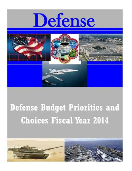 Defense Budget Priorities and Choices Fiscal Year 2014