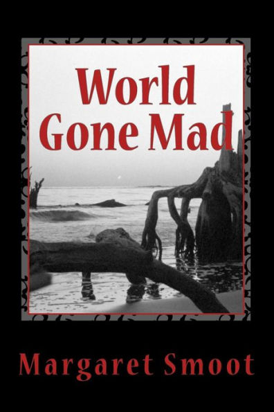 World Gone Mad: World Gone Mad Verses the Ten Commandments