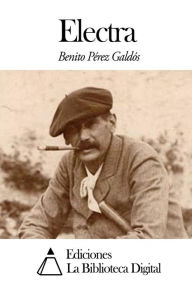 Title: Electra, Author: Benito Perez Galdos