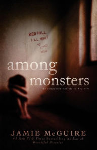 Title: Among Monsters: A Red Hill Novella, Author: Jamie McGuire