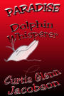 Paradise: Dolphin Whisperer