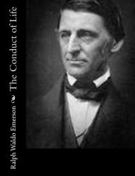 Title: The Conduct of Life, Author: Ralph Waldo Emerson