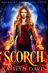 Title: Scorch, Author: Kaitlyn Davis