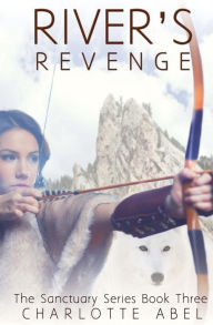 Title: River's Revenge: New Adult Shifter Romance: Book 3, Author: Charlotte Abel