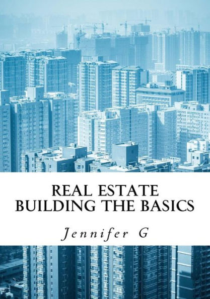 Real Estate Building the Basics