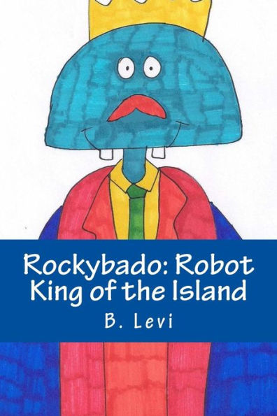 Rockybado: Robot King of the Island