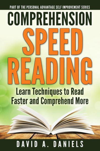 Comprehension Speed Reading: Learn Techniques to Read Faster and Comprehend More