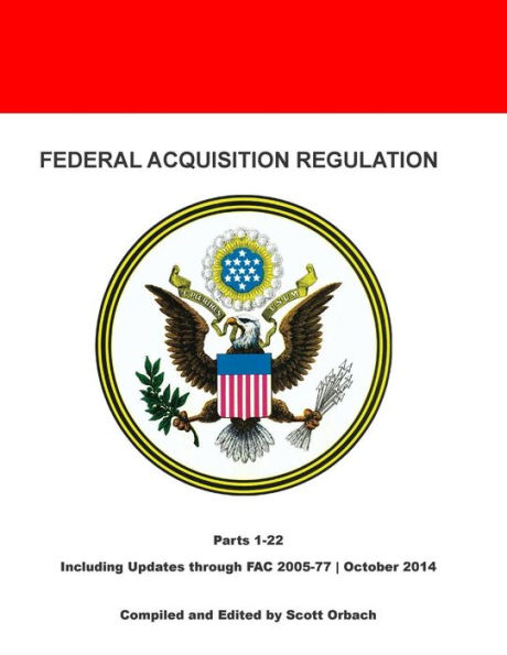 Federal Acquisition Regulation: Parts 1-22