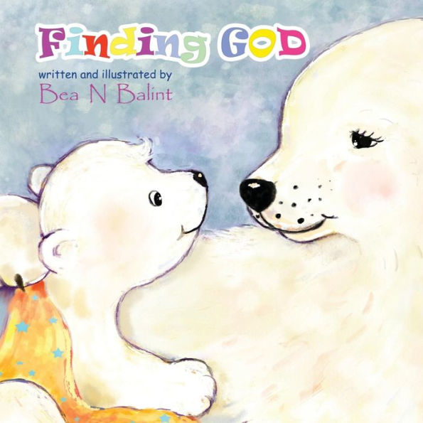 Finding God: Kids Books: Bedtime stories for children