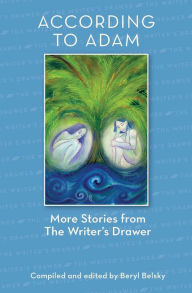 Title: According to Adam: More Stories from The Writer's Drawer, Author: Beryl Belsky