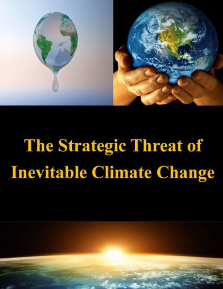The Strategic Threat of Inevitable Climate Change