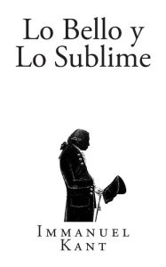 Title: Lo Bello y Lo Sublime, Author: Alejandro Barcenas