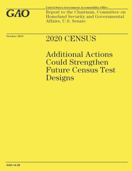 2020 Census: Additional Actions Could Strengthen Future Census Test Designs