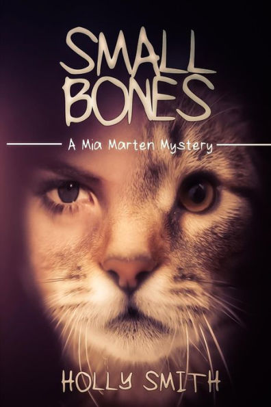 Small Bones: A Mia Marten Mystery