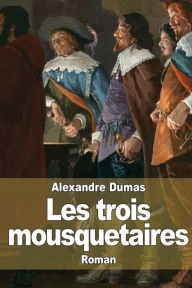 Title: Les trois mousquetaires, Author: Alexandre Dumas